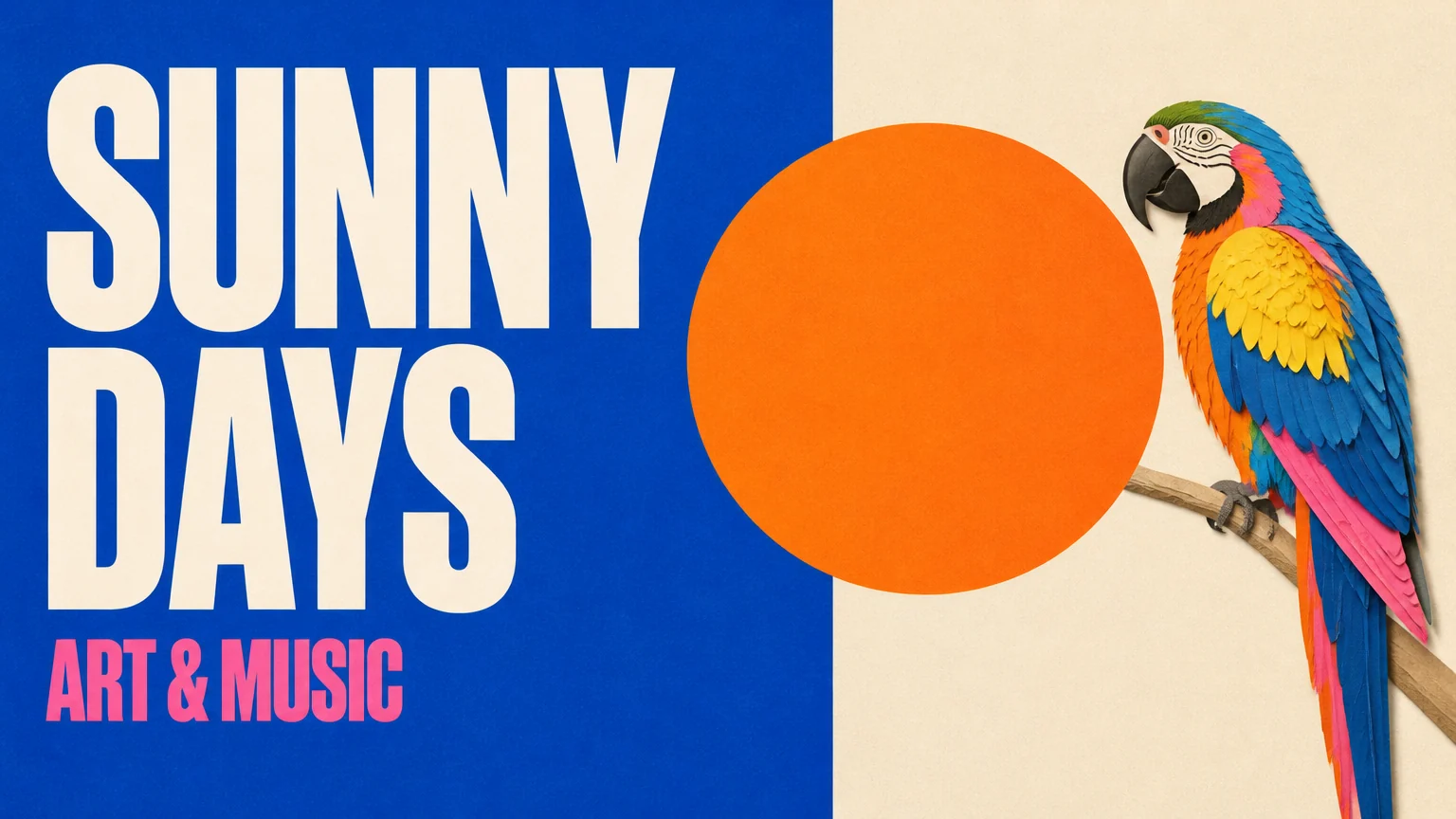 SUNNY DAYS and ART & MUSIC poster with a cobalt block, an orange sun circle and a paper-cut parrot